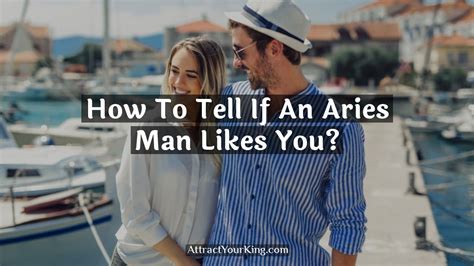 how to know if aries man likes you